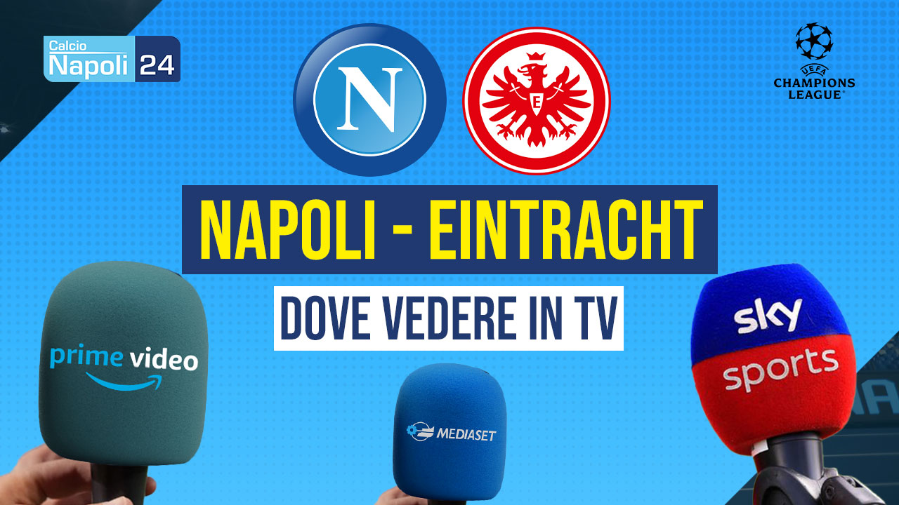 Napoli Eintracht Dove Vederla In Tv E Streaming Partita In Esclusiva