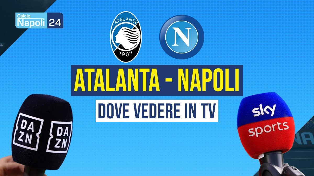 Atalanta-Napoli tv