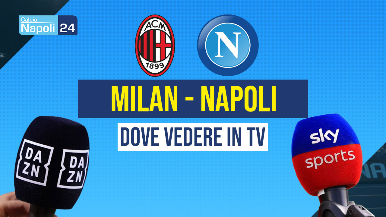 Milan Napoli canale tv dazn sky