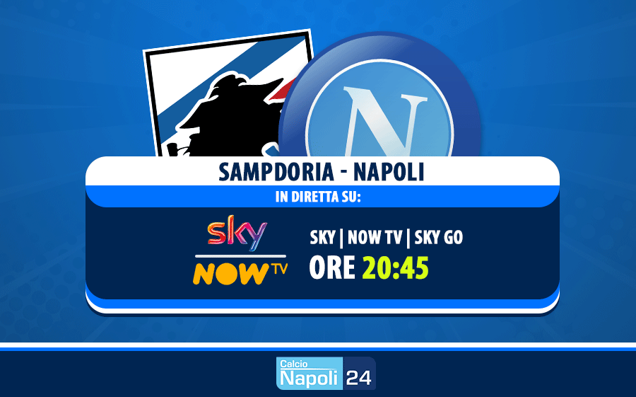 sampdoria - napoli in diretta su sky now tv