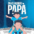 Festa del papà, bellissimo messaggio d'auguri della SSC Napoli | FOTO