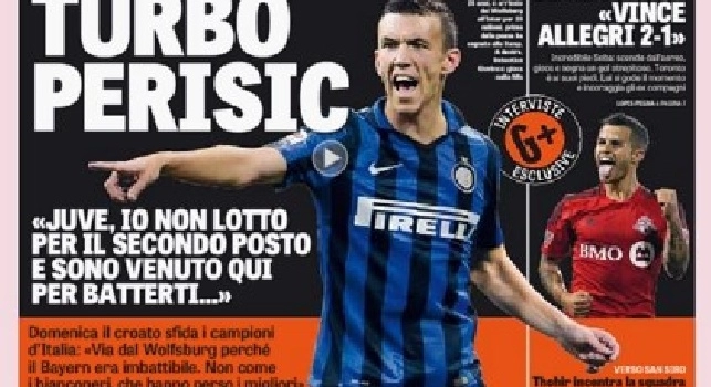 FOTO - La prima pagina della Gazzetta dello Sportt itola: Turbo Perisic