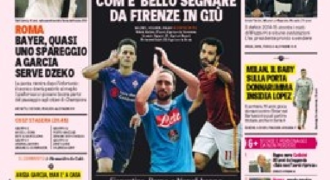 FOTO - La prima pagina della Gazzetta dello Sport titola: Gol! Come è bello segnare da Firenze in giù