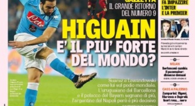 FOTO - La Gazzetta dello Sport titola: Higuain è il più forte al mondo?