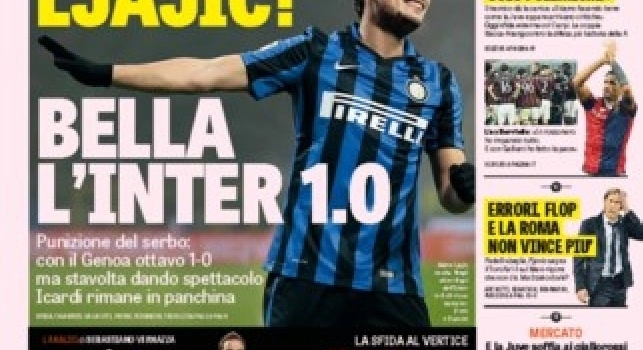 FOTO - La prima pagina della Gazzetta dello Sport titola: Ljajic, bella l'Inter 1.0. Higuain, l'asso del controsorpasso