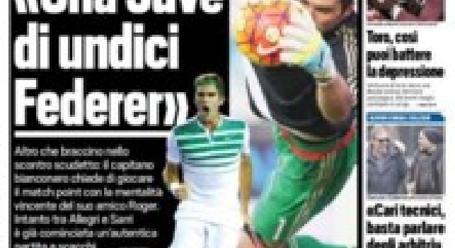 FOTO - La prima pagina di Tuttosport: Buffon lancia la sfida al Napoli: Una Juve diundici Federer