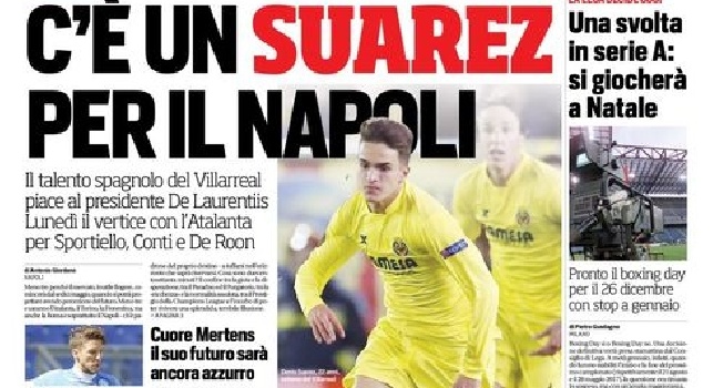 FOTO - Prima pagina CorSport: C'è un Suarez per il Napoli: il talento del Villareal piace a De Laurentiis. Lunedì vertice con l'Atalanta per 3 acquisti