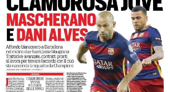 FOTO - Prima pagina CorrSport: Clamorosa Juve: Mascherano e Dani Alves