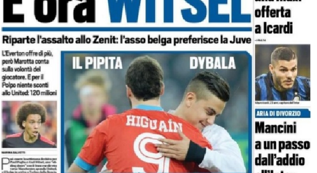 FOTO - 'Tuttosport' in prima pagina: Juve, assalto a Witsel. Napoli, maxi-offerta per Icardi