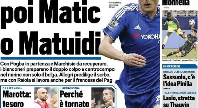 FOTO - Tuttosport in prima pagina: Juve: Witsel, poi Matic o Matuidi