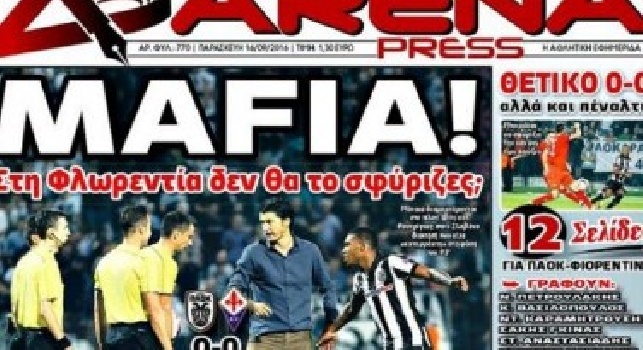 FOTO - Paok-Fiorentina, la stampa greca contro i Viola e l'Italia: Mafia!