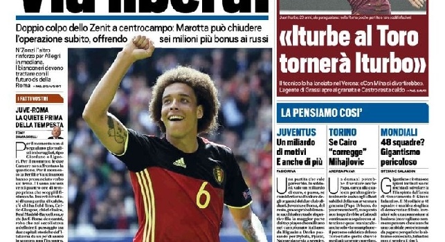 FOTO - Prima pagina TuttoSport: Juve-Witsel, via libera! Iturbe al Toro tornerà Iturbo