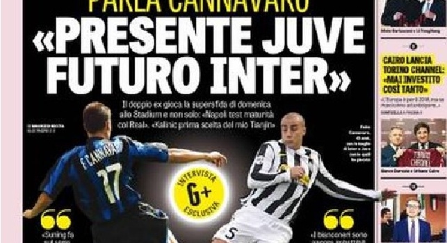 Gazzetta dello Sport in prima pagina: Cannavaro: <i>'Napoli, test di maturità col Real'</i>
