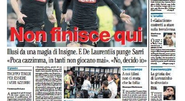 Il Mattino in prima pagina: Non finisce qui! Illusi da una magia di Insigne, Maradona condottiero negli spogliatoi [FOTO]