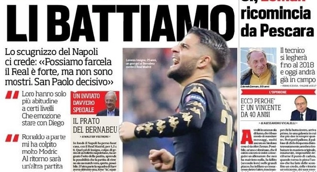 Prima pagina Corriere dello Sport, Insigne: Possiamo farcela. Il Real &egrave; forte ma non sono mostri (FOTO)