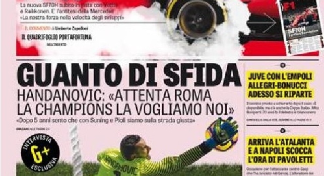Gazzetta dello Sport in prima pagina: Arriva l'Atalanta e a Napoli scocca l'ora di Pavoletti