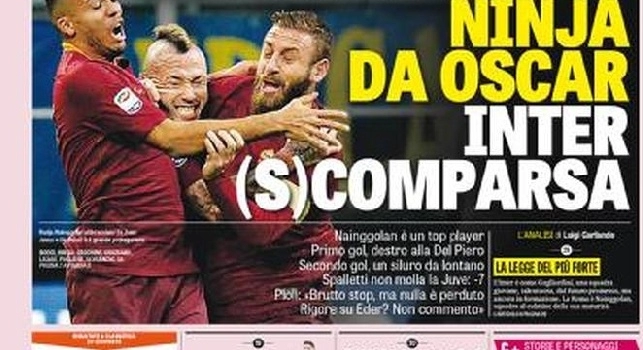 Prima pagina Gazzetta: Ninja da oscar, Inter (s)comparsa [FOTO]