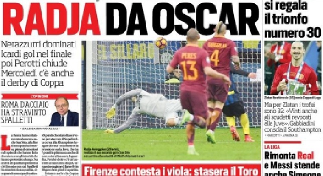 Prima Pagina Corriere dello Sport: Radja da Oscar, la Roma batte 3-1 l'Inter. Rimonta Real (FOTO)