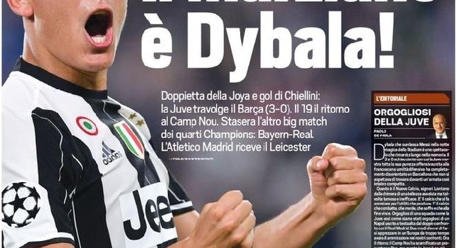 Prima pagina TuttoSport: Messi chi? Il marziano è Dybala! Doppietta della Joya, la Juve travolge il Barça [FOTO]