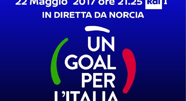 Grande successo per “Un Goal per l’Italia”  la serata evento di Rai1 da Norcia per riportare normalità  alle popolazioni terremotate