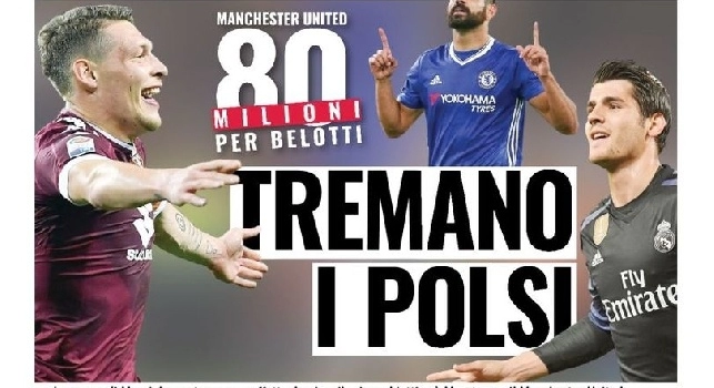 Prima pagina Tuttosport: Man Utd, 80 mln per Belotti: tremano i polsi [FOTO]
