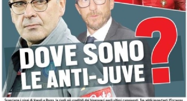 Tuttosport in prima pagina: "Dove sono le anti-Juve? Al Napoli serve un'accelerata" [FOTO]