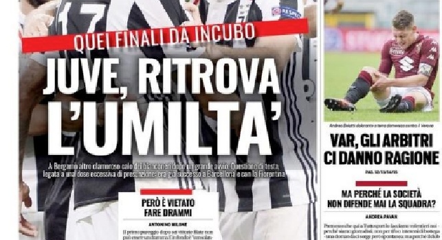 Prima Pagina TuttoSport: Juve, ritrova l'umilt&agrave;! VAR, gli arbitri ci danno ragione [FOTO]