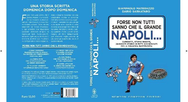 Forse non tutti sanno che il grande Napoli..., libro in vendita da domani: racconti, vicende e aneddoti inediti