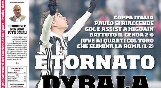 La prima pagina del Corriere dello Sport: E' tornato Dybala. Sul Napoli: Colpo Machach