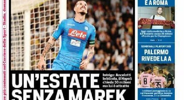 La prima pagina del Corriere dello Sport: “Un'estate senza Marek. C'è Cannavaro dietro Hamsik?” [FOTO]