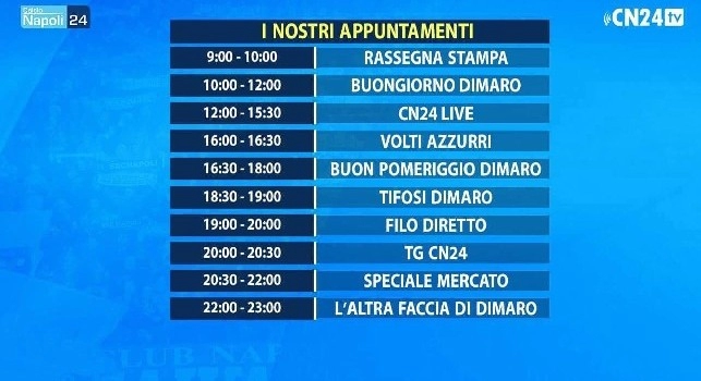 CalcioNapoli24 TV, il palinsesto giornaliero: oggi doppia seduta, conferenza Ancelotti e presentazione squadra!