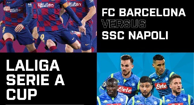Napoli-Barça, la Lega conferma: sarà denominata Laliga Serie A Cup