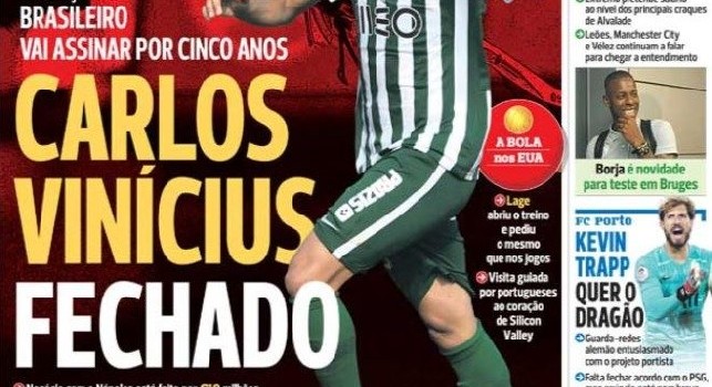 Prima pagina A Bola: Benfica, preso Carlos Vinicius! Sbarca oggi, ecco le cifre