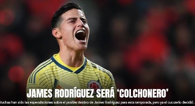 Dalla Colombia titolano: Accordo totale, James Rodriguez nuovo giocatore dell'Atletico Madrid