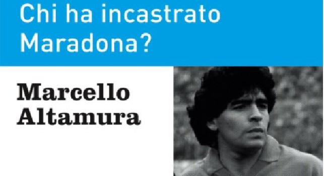 L'idolo infranto - Chi ha incastrato Maradona?: il libro inchiesta di Altamura in uscita il 28 ottobre