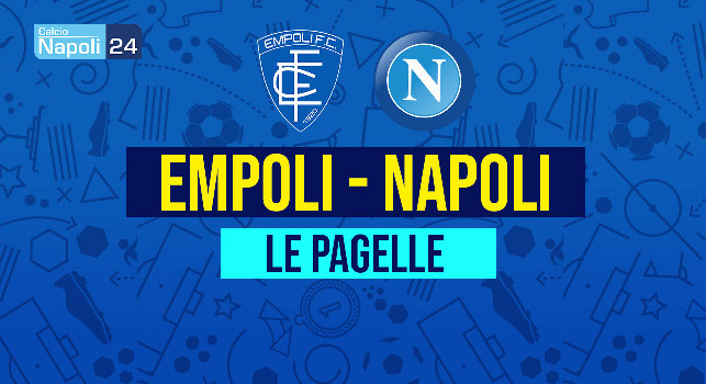 Pagelle Empoli-Napoli: Mertens non basta, Meret da incubo! Malcuit horror, Insigne record inutili