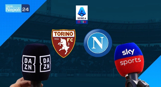 Torino Napoli: dove vederla in tv e streaming