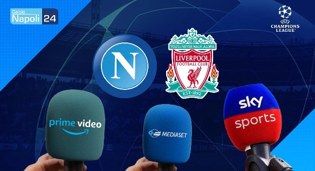 Dove vedere Napoli Liverpool