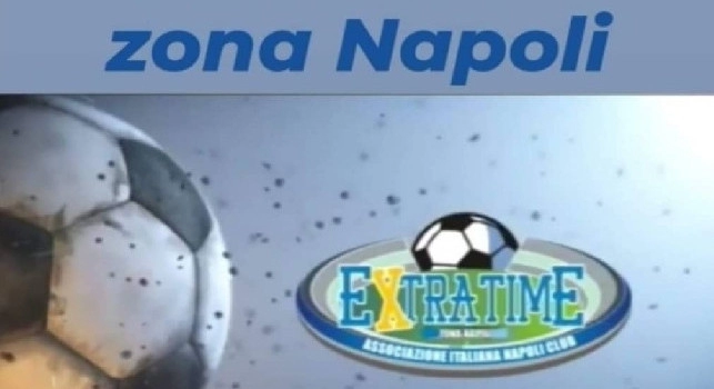 Torna Extra Time Zona Napoli: il programma dell'associazione Italiana Napoli Club, i dettagli