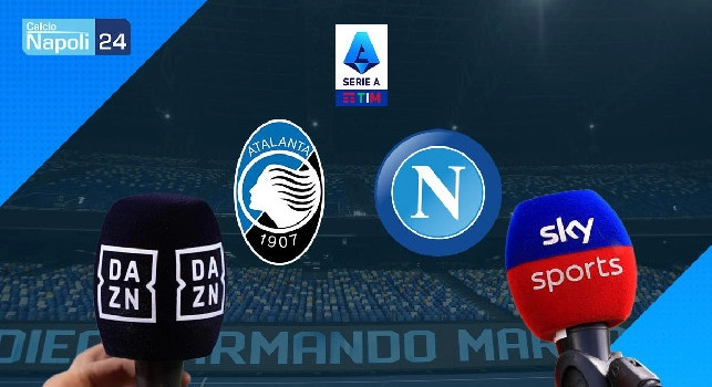 dove vedere Atalanta Napoli tv
