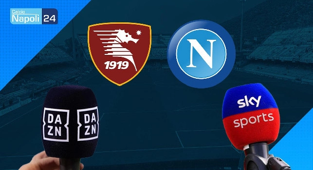 Salernitana Napoli 2023 dove vederla