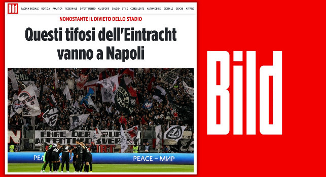 Napoli-Eintracht, la Bild lancia l'allarme: Ultras Francoforte saranno a Napoli nonostante il divieto!