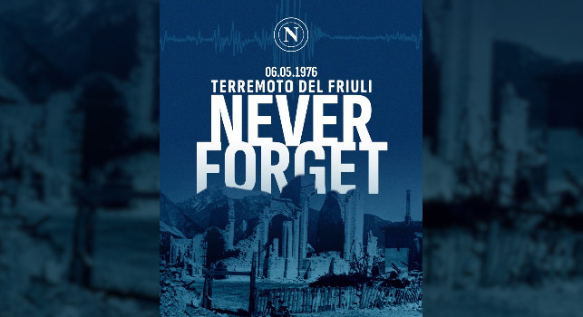 Il ricordo della SSC Napoli: La mente va alle vittime del terremoto del Friuli del 6 maggio | FOTO
