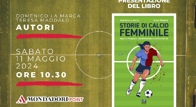 Presentazione del libro Storie di calcio femminile. Napoli e Pomigliano: dal dilettantismo al professionismo