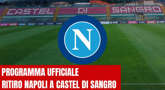 Ritiro Napoli Castel di Sangro, il programma di domani 5 agosto: unico giorno di riposo totale, martedì i giocatori incontrano i tifosi