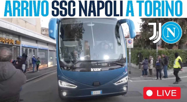 Napoli in trasferta a Torino, segui l'arrivo degli azzurri in diretta video su CalcioNapoli24