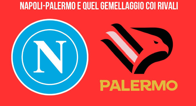 Napoli-Palermo e quel gemellaggio coi “rivali”: c'è un falso mito da smentire | VIDEO
