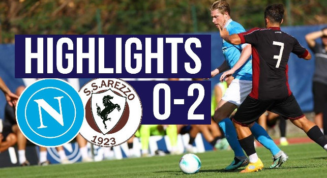 Highlights Napoli Arezzo 0-2: gol e sintesi della partita amichevole a Dimaro | VIDEO