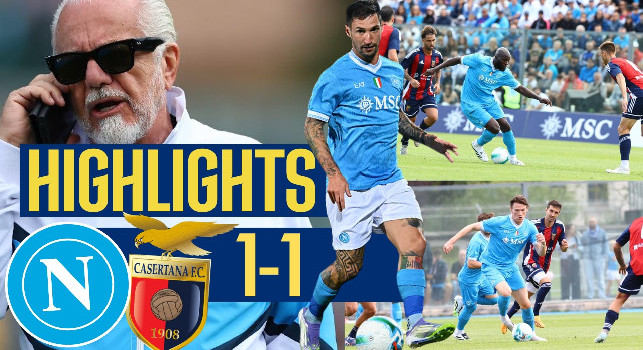 Highlights Napoli-Casertana 1-1: gol di Politano e sintesi dell'amichevole a Castel di Sangro | VIDEO