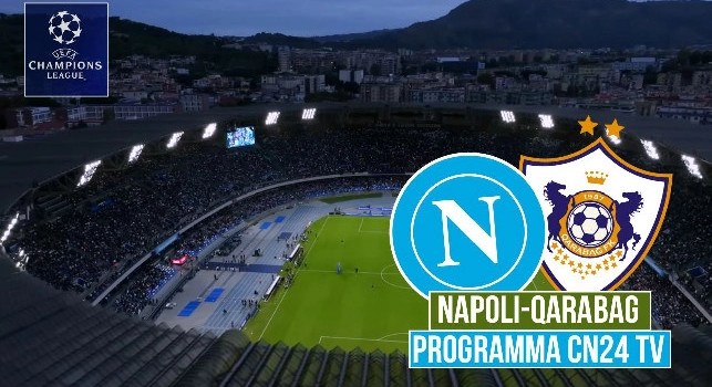 Napoli Qarabag Champions League: tutto gratis su CN24, il programma